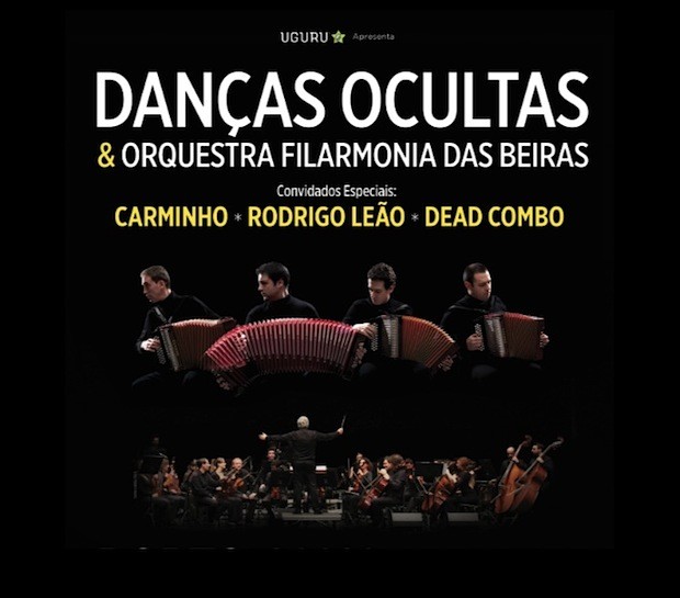 Danças Ocultas & Orquestra Filarmonia das Beiras + Rodrigo Leão, Dead Combo, Carminho