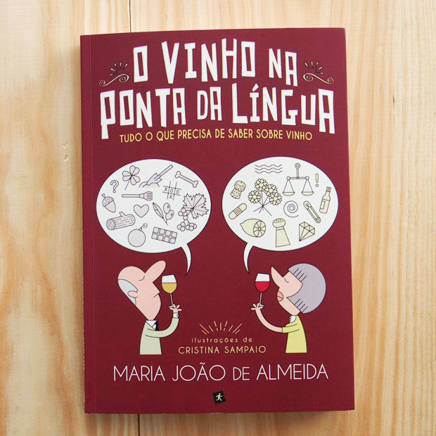 O manual imperativo para quem quer saber tudo sobre vinho / Maria João de Almeida