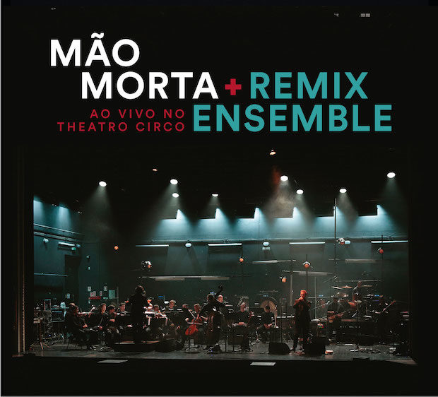 Mão Morta + Remix Ensemble