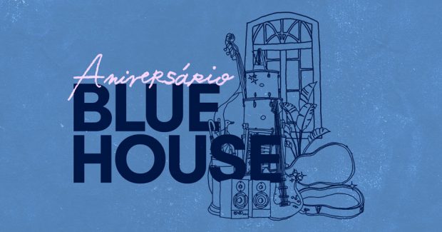 Três anos de Blue House
