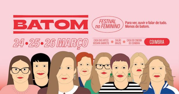 Batom, Festival Feminino / Coimbra